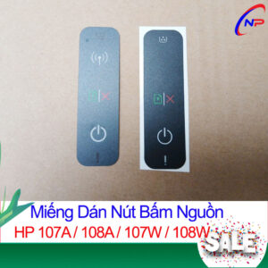 Miếng Dán Nút Bấm Nguồn Máy In HP 107A / 107W / 108A / 108W