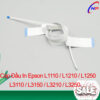 Bộ Cáp Đầu In Epson L1110 / L1210 / L1250 / L3110 / L3150 / L3210